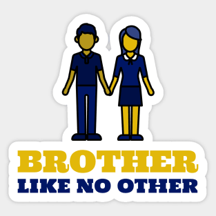 Brother Like No Other Sticker